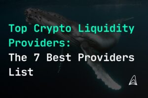 top crypto liquidity providers the 7 best providers list
